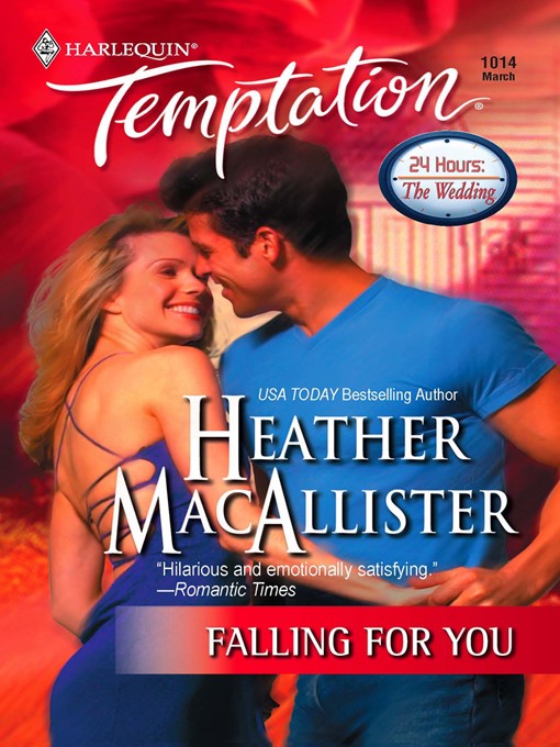 Title details for Falling For You by Heather MacAllister - Available